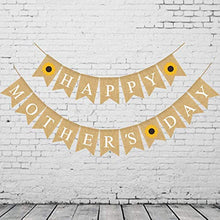 Load image into Gallery viewer, Mother&#39;s Day Burlap Banner Sunflower Happy Mother&#39;s Dat Banner Garland Rustic Party Decorations Mother&#39;s Day Gifts from Daughter and Son (Mother&#39;s Day)