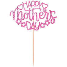 Load image into Gallery viewer, Happy Mother&#39;s Day Cake Topper Pink Glitter Cake Decoration Party Cake Decoration Mother&#39;s Day (Pink)