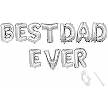 Load image into Gallery viewer, Happy Father&#39;s Day Best Dad Ever Aluminum Foil Balloon Set 16 Inch Father&#39;s Day Party Letter Balloon Decoration (Silver)