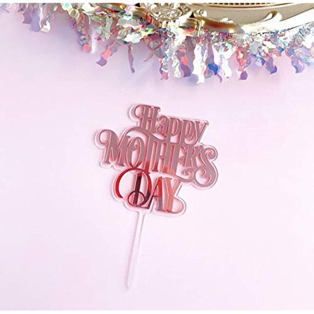 Happy Mother's Day Cake Decoration Acrylic Mirror Surface Cake Decoration Party Cake Decoration Mother's Day (Transparent Rose Gold)