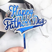 Load image into Gallery viewer, 6 Pcs Happy Father&#39;s Day Cake Topper Cake topper Acrylic Cake topper Decorative Party Cake Decoration for Father&#39;s Day(blue large)