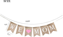 Load image into Gallery viewer, Rustic We Love Mom Burlap Garland Banner Mother&#39;s Day Decorations Mothers Day Bunting Banner Sign for Classroom,Office,Home,Mothers Day Party,Mother Birthday Party Decorations