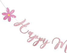 Load image into Gallery viewer, Happy Mother&#39;s Day Banner Set Decoration for Mother&#39;s Day Party Decorations Backdrop Garland for Mom Mother&#39;s Day Glitter Garland Photo Props (Rose Gold Pink Flower)