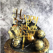 Load image into Gallery viewer, Happy Father&#39;s Day Cake Topper Cake topper Acrylic Cake topper Decorative Party Cake Decoration for Father&#39;s Day(gold fatherday)