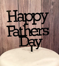 Load image into Gallery viewer, Happy Father&#39;s Day Cake Topper Cake topper Acrylic Mirror Cake topper Decorative Party Cake Decoration for Father&#39;s Day(Father-BLK)