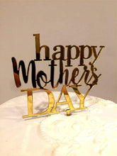 Load image into Gallery viewer, 6 pcs Happy Mother&#39;s Day Cake Topper Cake topper Acrylic Mirror Cake topper Decorative Party Cake Decoration for Mother&#39;s Day(Letter Gold)