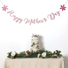 Load image into Gallery viewer, Happy Mother&#39;s Day Banner Set Decoration for Mother&#39;s Day Party Decorations Backdrop Garland for Mom Mother&#39;s Day Glitter Garland Photo Props (Rose Gold Pink Flower)