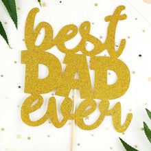Load image into Gallery viewer, 6 PCS Happy Father&#39;s Day Cake Topper Best Dad Ever Cake topper Gold Glitter Cake topper Decorative Party Cake Decoration for Father&#39;s Day (Best dad)